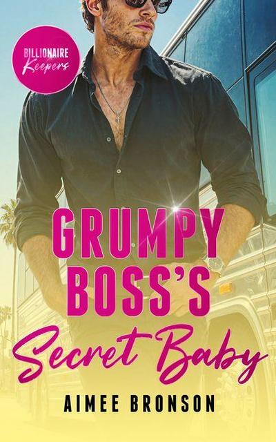 Grumpy Boss’s Secret Baby