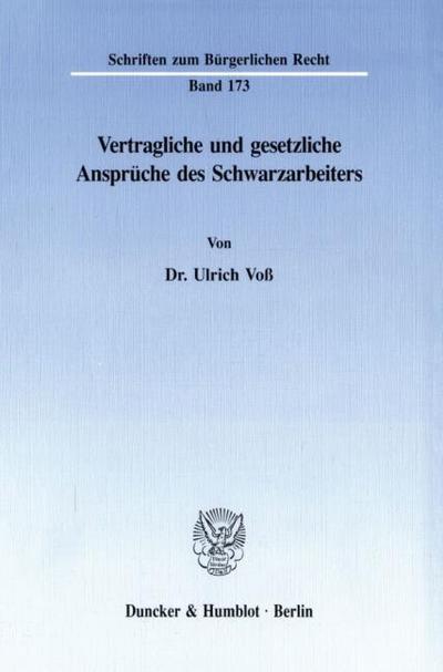 Vertragliche und gesetzliche Ansprüche des Schwarzarbeiters.