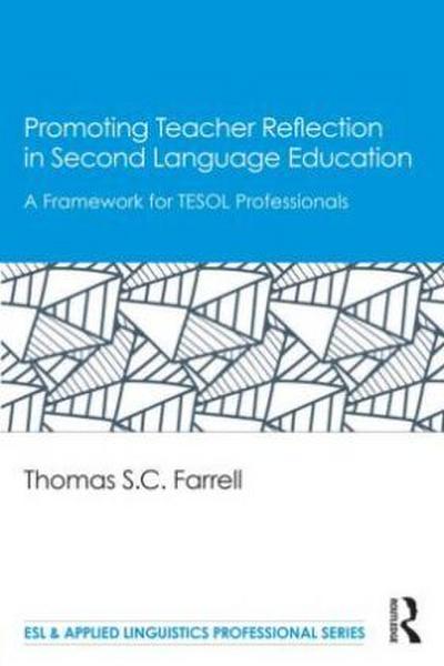 Promoting Teacher Reflection in Second Language Education