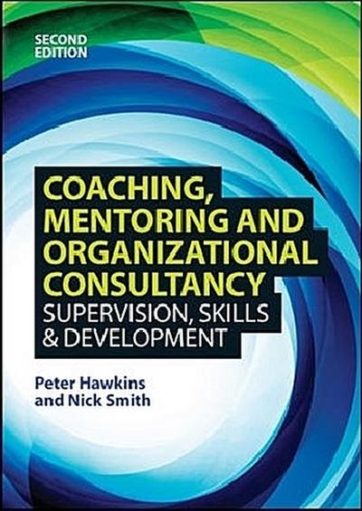 Coaching, Mentoring and Organizational Consultancy: Supervision, Skills and Development