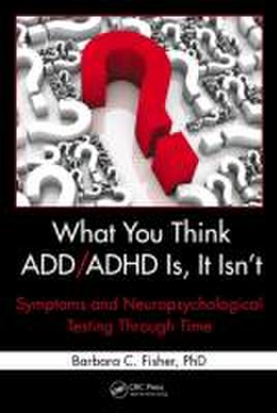 What You Think ADD/ADHD Is, It Isn’t