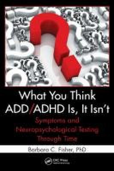 What You Think ADD/ADHD Is, It Isn’t