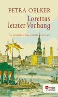 Lorettas letzter Vorhang von Petra Oelker | Ebook