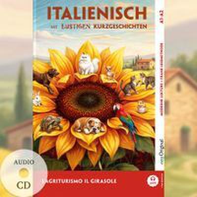 L’Agriturismo "Il Girasole" - Italienisch lernen mit lustigen Kurzgeschichten A1-A2 (+ Audio-CD)