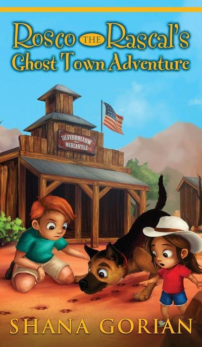 Rosco the Rascal’s Ghost Town Adventure