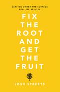 Fix the Root and Get the Fruit
