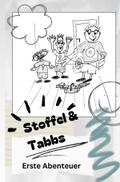 Stoffel und Tabbs