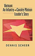 Vietnam: an Infantry and Cavalry Platoon Leader’S Story