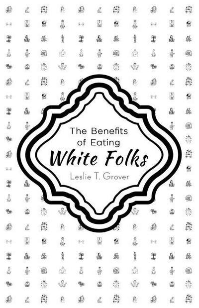 The Benefits of Eating White Folks