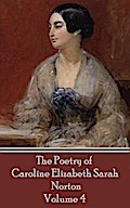 The Poetry of Caroline Elizabeth Sarah Norton - Volume 4
