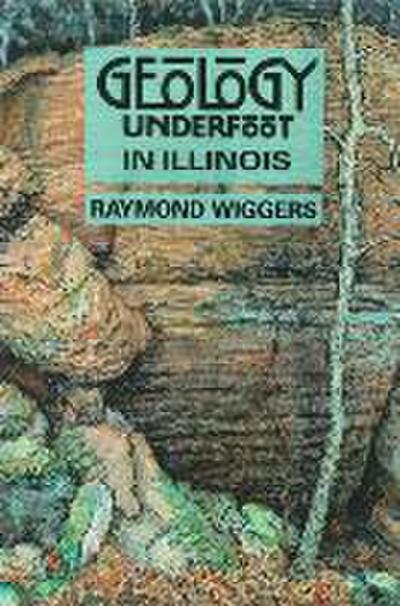 Geology Underfoot in Illinois