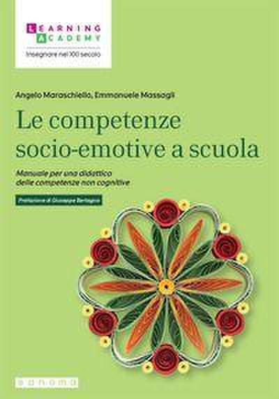 Le competenze socio-emotive a scuola. Manuale per una didattica delle competenze non cognitive