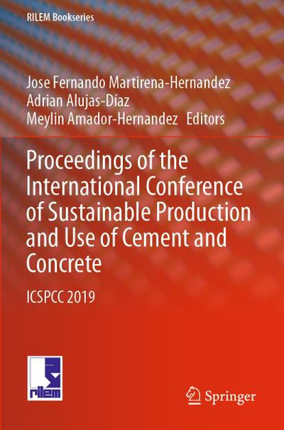 Proceedings of the International Conference of Sustainable Production and Use of Cement and Concrete