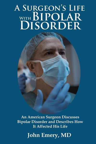 A Surgeon’s Life with Bipolar Disorder