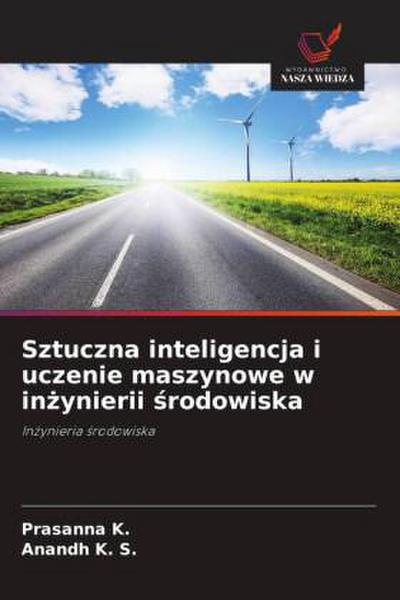 Sztuczna inteligencja i uczenie maszynowe w in¿ynierii ¿rodowiska