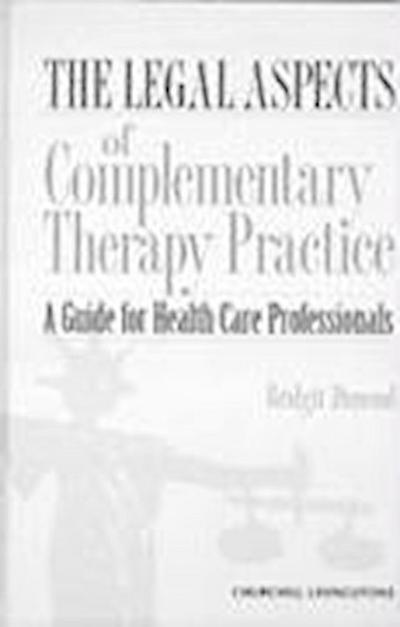 The Legal Aspects of Complementary Therapy Practice