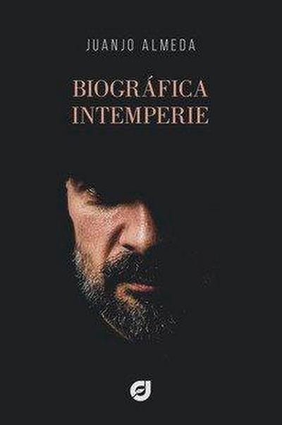 Domínguez Almeda, J: Biográfica intemperie