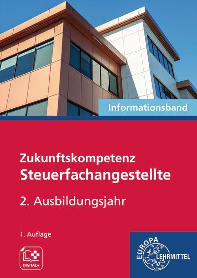 Zukunftskompetenz Steuerfachangestellte 2. Ausbildungsjahr. Informationsband