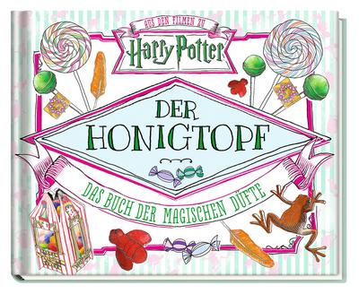 Aus den Filmen zu Harry Potter: Der Honigtopf - Das Buch der magischen Düfte