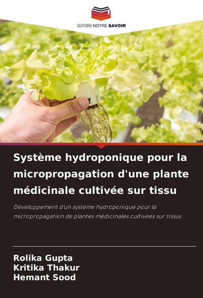 Système hydroponique pour la micropropagation d’une plante médicinale cultivée sur tissu