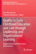 Quality in Early Childhood Education and Care through Leadership and Organizational Learning