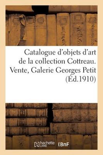 Catalogue d’Objets d’Art Et de Haute Curiosité de l’Antiquité, Du Moyen-Age, de la Renaissance
