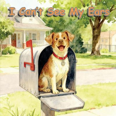 I Can’t See My Ears