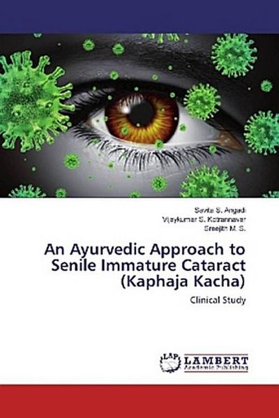 An Ayurvedic Approach to Senile Immature Cataract (Kaphaja Kacha)