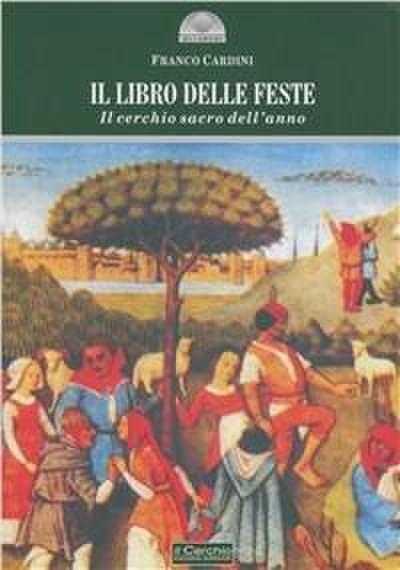 Il libro delle feste. Il cerchio sacro dell’anno