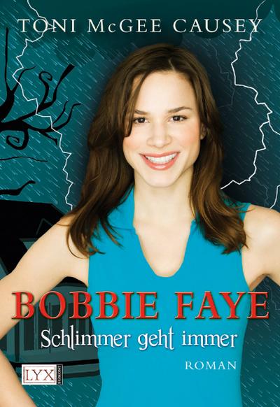Bobbie Faye - Schlimmer geht immer