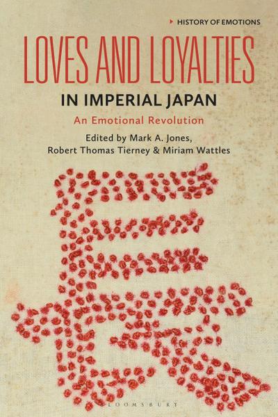 Loves and Loyalties in Imperial Japan