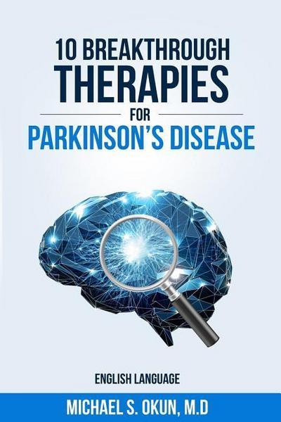 10 Breakthrough Therapies for Parkinson’s Disease