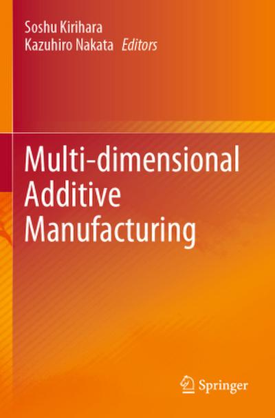 Multi-dimensional Additive Manufacturing