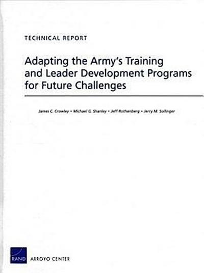 Adapting the Army’s Training and Leader Development Programs for Future Challenges