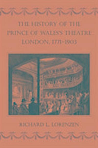 Lorenzen, R: The History of the Prince of Wales’s Theatre, L