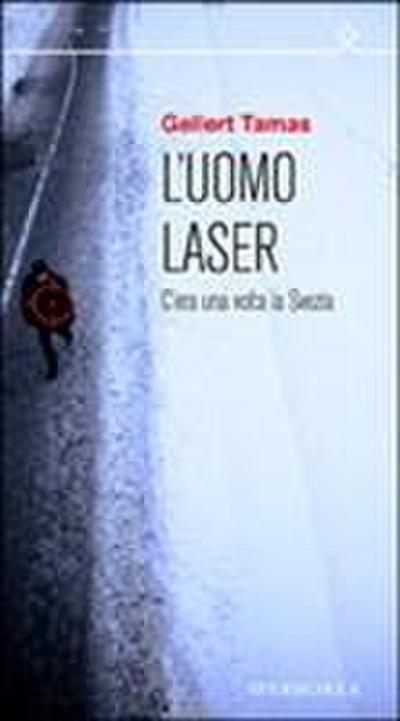 L’ uomo laser