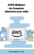 AWS Beheer: De Complete Administrator Gids