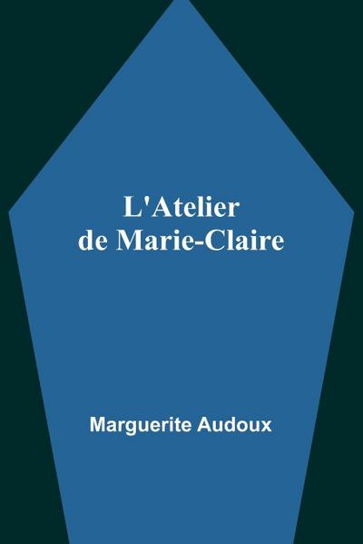 L’Atelier de Marie-Claire