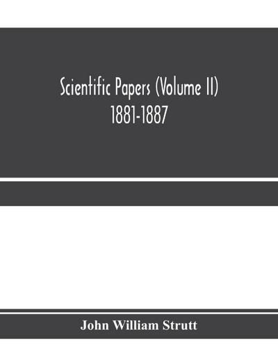 Scientific papers (Volume II) 1881-1887
