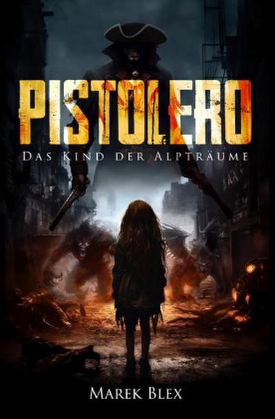 Pistolero - Das Kind der Alpträume
