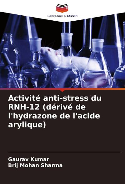 Activité anti-stress du RNH-12 (dérivé de l’hydrazone de l’acide arylique)