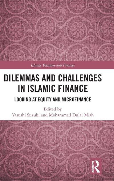 Dilemmas and Challenges in Islamic Finance