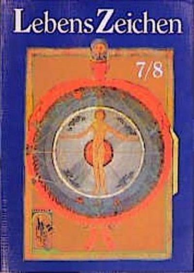 LebensZeichen. Ein Unterrichtswerk für den evangelischen Religionsunterricht in der Sekundarstufe I: LebensZeichen, Bd.2, Arbeitsbuch für das 7. und 8. Schuljahr