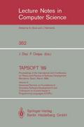 TAPSOFT ’89: Proceedings of the International Joint Conference on Theory and Practice of Software Development Barcelona, Spain, March 13-17,1989