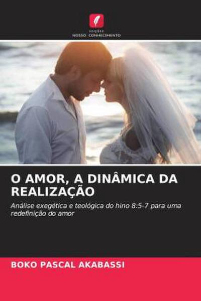 O AMOR, A DINÂMICA DA REALIZAÇÃO - Boko Pascal Akabassi