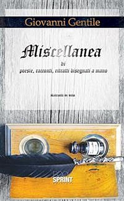 Miscellanea di poesie, racconti, ritratti disegnati a mano