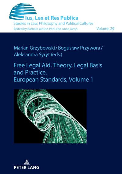 Free Legal Aid, Theory, Legal Basis and Practice. European Standards