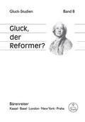 Gluck, der Reformer?