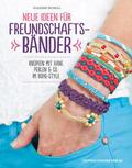 Neue Ideen für Freundschaftsbänder