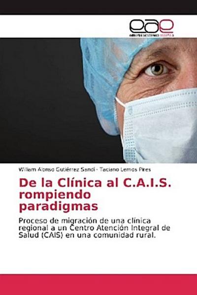 De la Clínica al C.A.I.S. rompiendo paradigmas